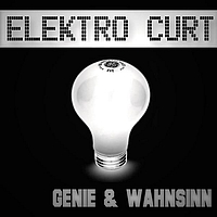 Elektro Curt - Genie & Wahnsinn