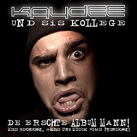Kaydee - De Erschte Album Mann!