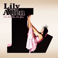 Lily Allen - It's Not Me, It's You (Explicit)