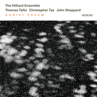 The Hilliard Ensemble - Tallis, Tye, Sheppard: Audivi Vocem