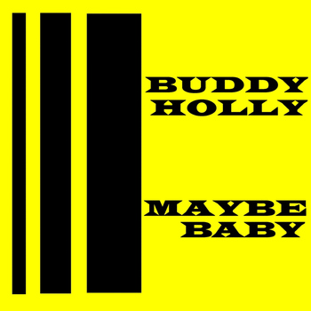 Buddy Holly - Maybe Baby