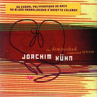 Joachim Kühn - The Diminished Augmented System