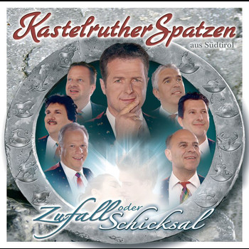 Kastelruther Spatzen - Zufall oder Schicksal ((Download-Version with Bonus-Track))