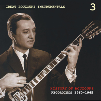 Various - History of Bouzouki Recordings 1960 - 1965 Volume 3