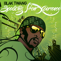 Blak Twang - Speaking From Experience