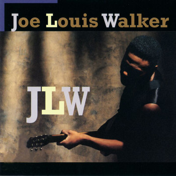 Joe Louis Walker - J.L.W.