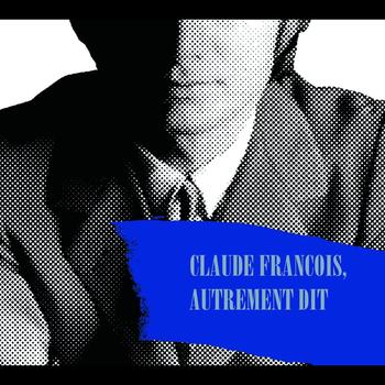 Various Artists - Claude François, Autrement Dit