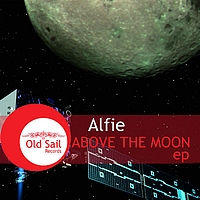 Alfie - Above The Moon EP