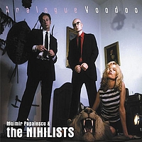 Moimir Papalescu, The Nihilists - Analogue Voodoo