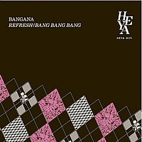Bangana - Refresh  Bang Bang Bang