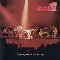 Man - Be Good To Yourself Once A Day (Expanded Edition)