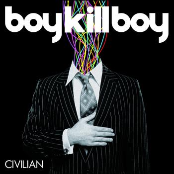 Boy Kill Boy - Civilian