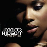 Jennifer Hudson - If This Isn't Love