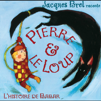 Jacques Brel - Raconte Pierre Et Le Loup