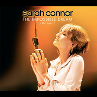 Sarah Connor - The Impossible Dream (The Quest)