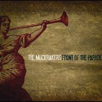 The Muckrakers - Front Of The Parade