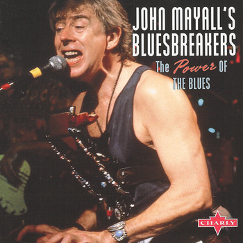 John Mayall's Bluesbreakers - The Power of the Blues, Live, Vol. 1