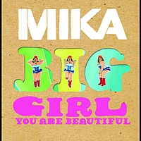 MIKA - Big Girl (You Are Beautiful) (Remixes)