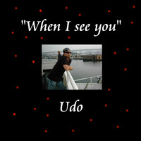 Udo - When I See You