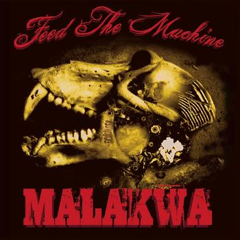 Malakwa - Feed The Machine (Explicit)