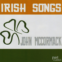John McCormack - Irish Songs