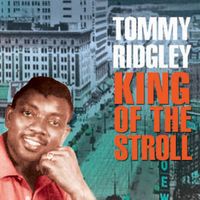 Tommy Ridgley - King of the Stroll