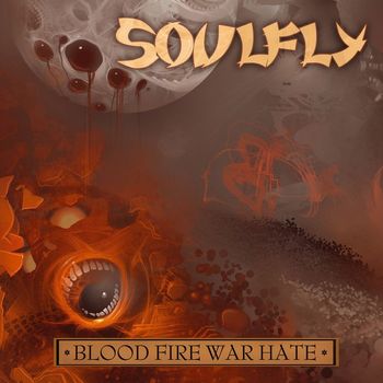 Soulfly - Blood Fire War Hate Digital Tour EP