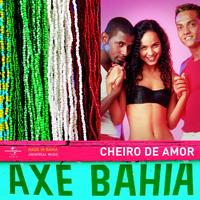 Banda Cheiro De Amor - Axé Bahia