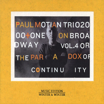 Paul Motian - On Broadway Vol. 4 or the Paradox of Continuity