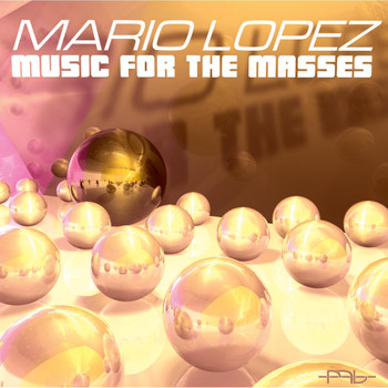 Mario Lopez - Music for the Masses