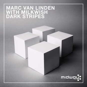 Marc van Linden & Milkwish - Dark Stripes EP