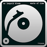 Mr. Leopold Bloom - Waste of Time