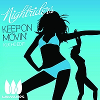 Nightriders - Keep On Moving