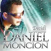 Daniel Moncion - Decidi