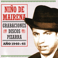 Niño De Mairena - Grabaciones Discos Pizarra