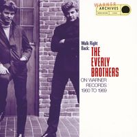 The Everly Brothers - Walk Right Back: The Everly Brothers on Warner Brothers, 1960-1969