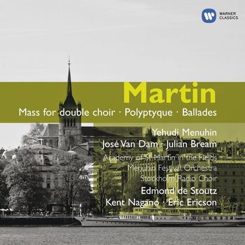 Sir Neville Marriner - Martin: Orchestral, Choral & Vocal Works.