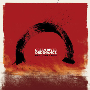 Green River Ordinance - Out Of My Hands