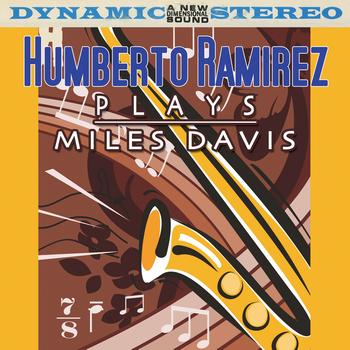 Humberto Ramirez - Plays Miles Davis