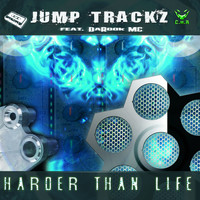 Jump Trackz - Harder Than Life