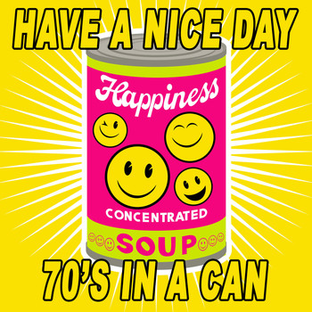 Various Artists - Have A Nice Day - '70s In A Can