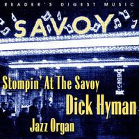 Dick Hyman - Stompin' at the Savoy: Dick Hyman Jazz Organ