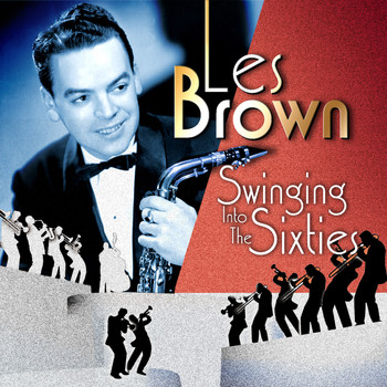 Les Brown & His Band Of Renown - Les Brown: Swinging into the Sixties