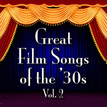 Various Artists - Great Film Songs of The '30s, Vol. 2