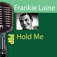 Frankie Laine - Hold Me
