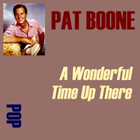 Pat Boone - A Wonderful Time up There