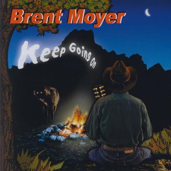 Brent Moyer - Keep Going On