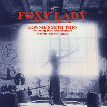 Lonnie Smith Trio - Foxy Lady - Tribute To Jimi Hendrix