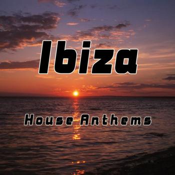 Various Artists - Ibiza House Anthems