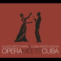 Klazz Brothers & Cuba Percussion - Opera Meets Cuba